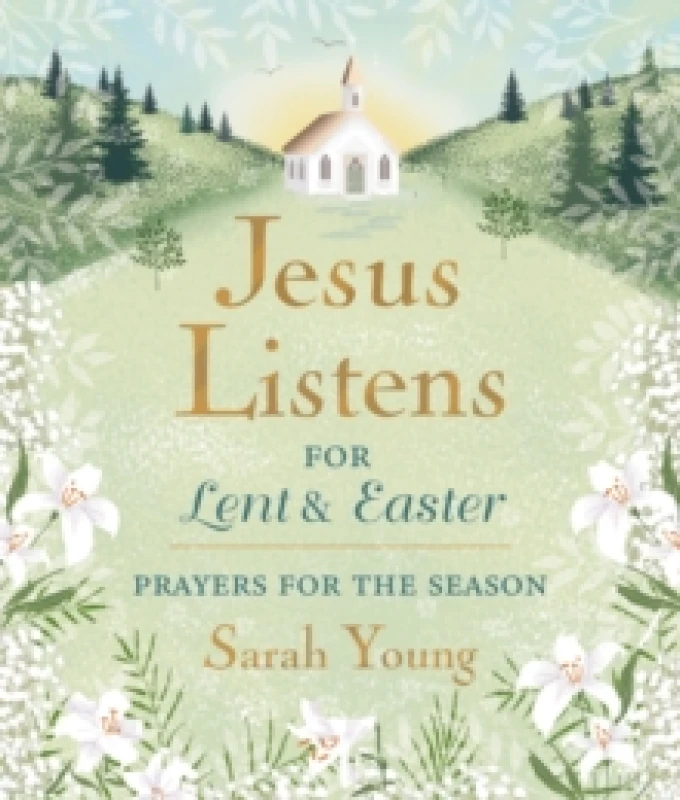 Image of Jesus Listens--for Lent and Easter, Padded Hardcover, with Full Scriptures : Prayers for the Season Hardback