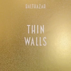 Image of Balthazar - Thin Walls Vinyl