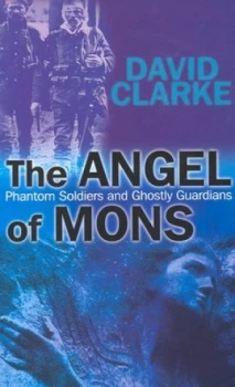 Image of The Angel of Mons by David Clarke Hardback