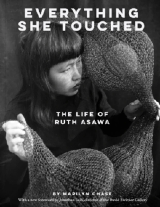 Image of Everything She Touched : The Life of Ruth Asawa Paperback / softback