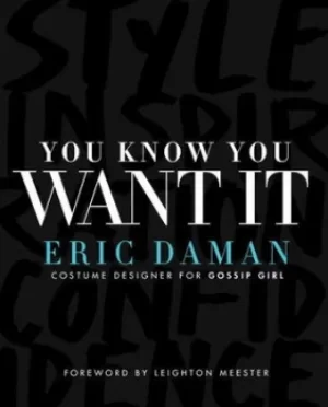 Image of You know you want it style-inspiration-confidence by Eric Daman