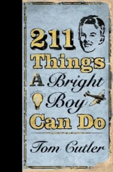 Image of 211 Things a Bright Boy Can Do by Tom Cutler Hardback