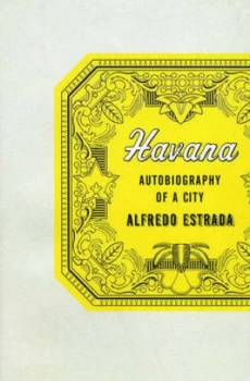 Image of Havana by Alfredo Jos Estrada Hardback
