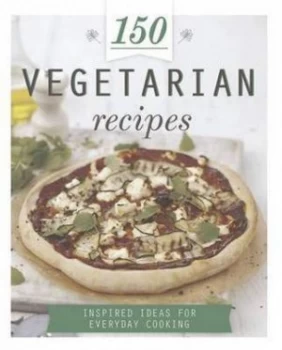 Image of 150 Vegetarian Recipes Hardback