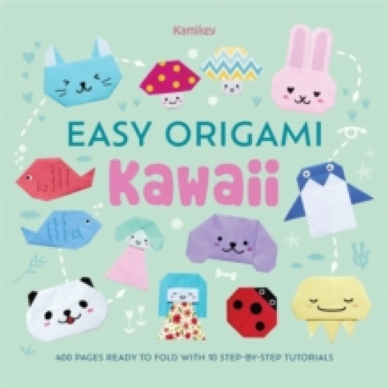 Image of Easy Origami Kawaii : 400 Pages Ready to Fold with 10 Step-by-Step Tutorials Paperback / softback