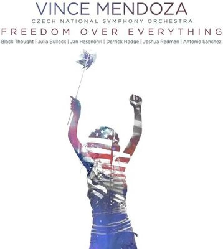 Image of Vince Mendoza & Czech National Symphony Orchestra - Freedom Over Everything CD Album - Used