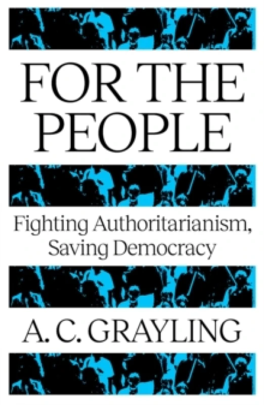 Image of For The People : Fighting Authoritarianism, Saving Democracy Paperback / softback