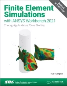 Image of Finite Element Simulations with ANSYS Workbench 2021