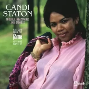 Image of Candi Staton - Trouble, Heartaches And Sadness (Rare Cuts From The Fame Session Masters) Vinyl