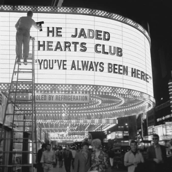 Image of The Jaded Hearts Club - You've Always Been Here Vinyl