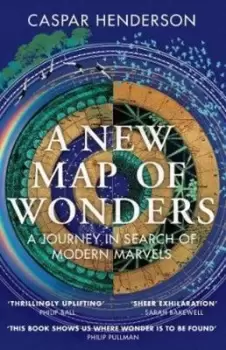 Image of A New Map of Wonders by Caspar Henderson