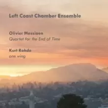 Image of Olivier Messiaen: Quartet for the End of Time/Kurt Rohde: One...