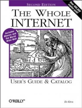 Image of The Whole Internet Users Guide and Catalog by Ed Krol Book