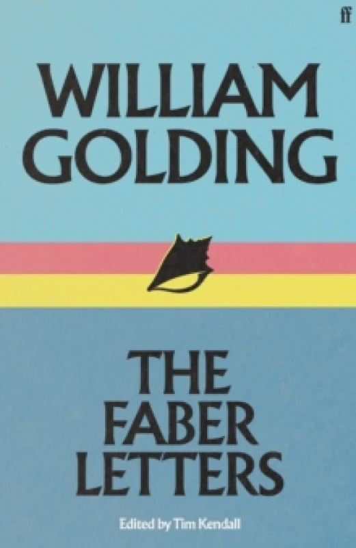 Image of William Golding - The Faber Letters. Hardback. By Tim Kendall Books