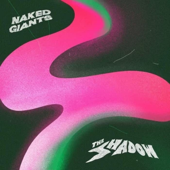 Image of Naked Giants - The Shadow Vinyl