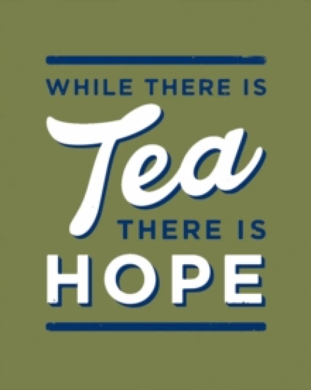 Image of While There Is Tea, There Is Hope. Hardback. By Alex Johnson, The Imperial War Museum Books