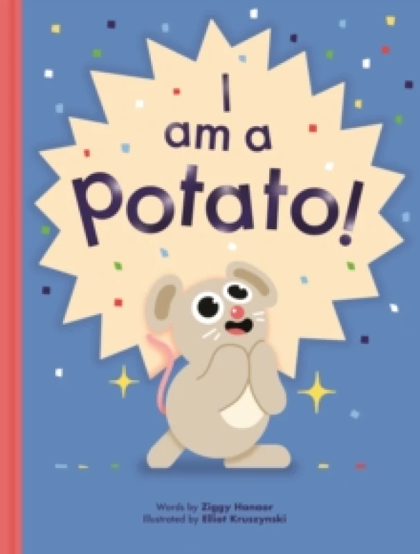 Image of I Am a Potato! Hardback