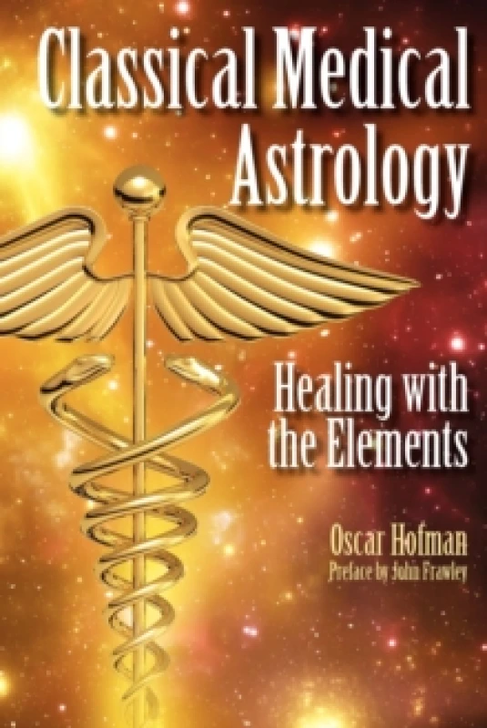 Image of Classical Medical Astrology : Healing with the Elements Paperback / softback