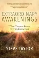 Image of extraordinary awakenings when trauma leads to transformation