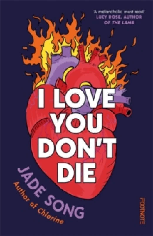 Image of I Love You Don't Die : A New Novel From the Author of CHLORINE Hardback