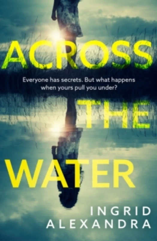Image of Across the Water. Paperback. By Ingrid Alexandra Books
