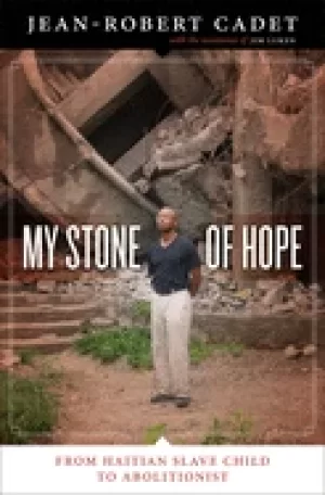Image of my stone of hope from haitian slave child to abolitionist