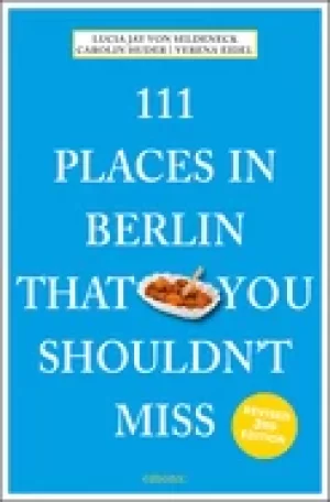 Image of 111 places in berlin that you shouldnt miss