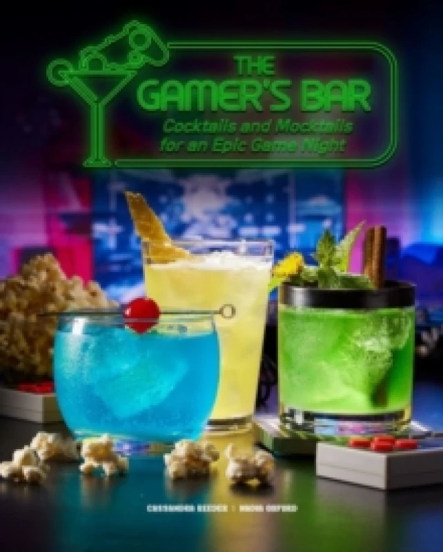 Image of The Gamer's Bar : Cocktails and Mocktails for an Epic Game Night Hardback