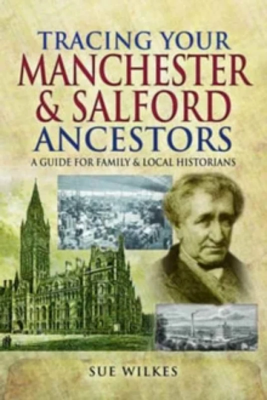 Image of Tracing Your Manchester and Salford Ancestors Paperback / softback