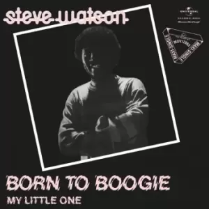 Image of Steve Watson - Born To Boogie / My Little One RSD 2022 Vinyl