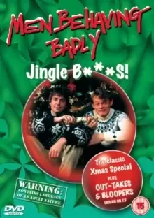Image of Men Behaving Badly: Jingle B***s!