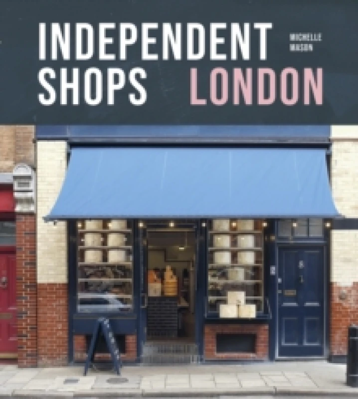 Image of Independent Shops London : 50 of the City's Best Retailers Paperback / softback