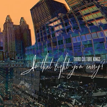 Image of Third Culture Kings - Is That Light You Carry? CD
