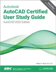 Image of Autodesk AutoCAD Certified User Study Guide : AutoCAD 2022 Edition