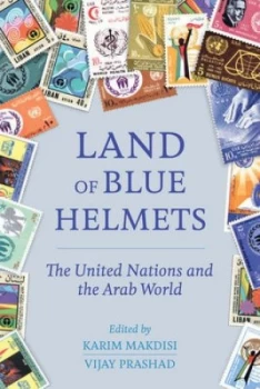 Image of Land of Blue Helmets by Karim Makdisi Book
