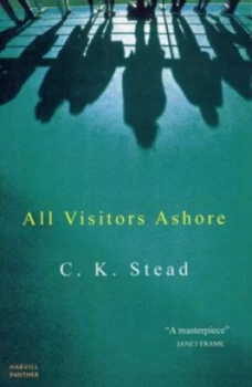 Image of All Visitors Ashore by C. K. Stead Paperback