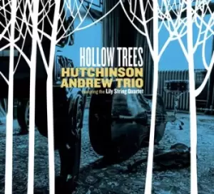 Image of Hollow Trees by Hutchinson Andrew Trio CD Album
