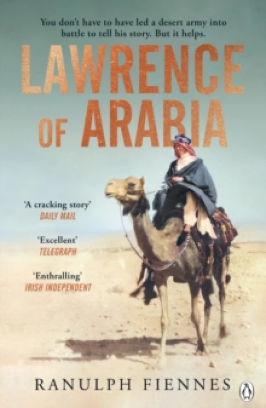 Image of Lawrence of Arabia : The definitive 21st-century biography of a 20th-century soldier, adventurer and leader Paperback / softback