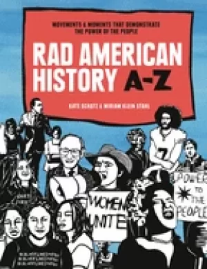 Image of rad american history a z movements and moments that demonstrate the power o