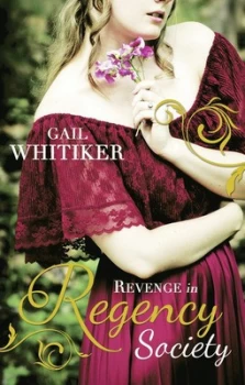 Image of Revenge in Regency Society by Gail Whitiker Book