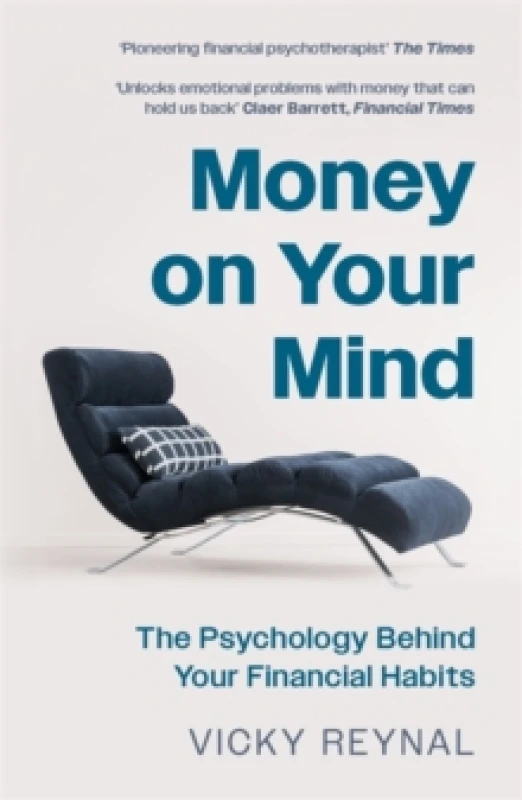 Image of Money on Your Mind : The Psychology Behind Your Financial Habits Paperback / softback