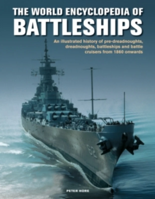 Image of The Battleships, World Encyclopedia Of. Hardback. By Peter Hore Books