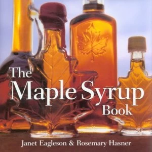 Image of The Maple Syrup Book by Janet Eagleson and Rosemary Hasner Hardback
