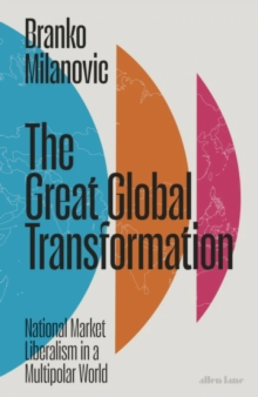 Image of The Great Global Transformation. Hardback. By Branko MilanoviOc Books