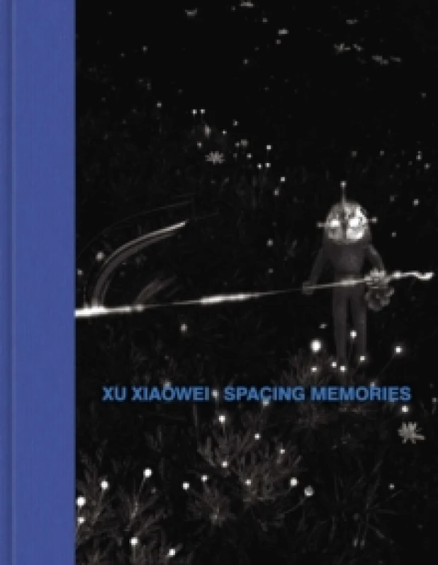 Image of Xu Xiaowei : Spacing Memories Hardback