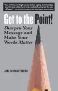 Image of get to the point sharpen your message and make your words matter