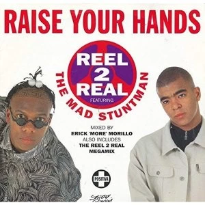 Image of Reel 2 Real - Raise Your Hands (Feat. Mad Stuntman) Vinyl