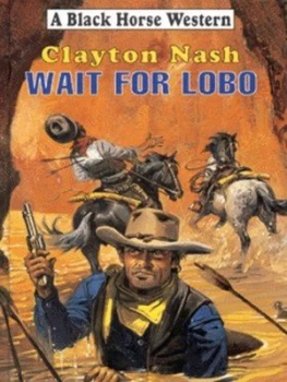 Image of Wait for Lobo by Clayton Nash Hardback