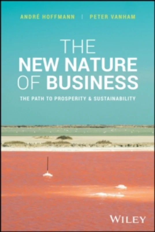 Image of The New Nature of Business : The Path to Prosperity & Sustainability Hardback