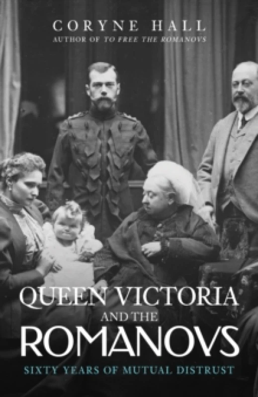 Image of Queen Victoria and The Romanovs : Sixty Years of Mutual Distrust Paperback / softback